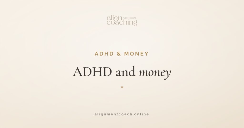 ADHD and money: why your finances feel out of control (and what helps)