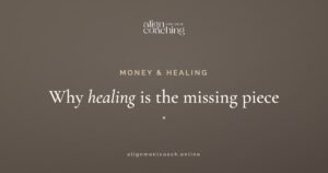 Healing your relationship with money: the missing piece to financial freedom